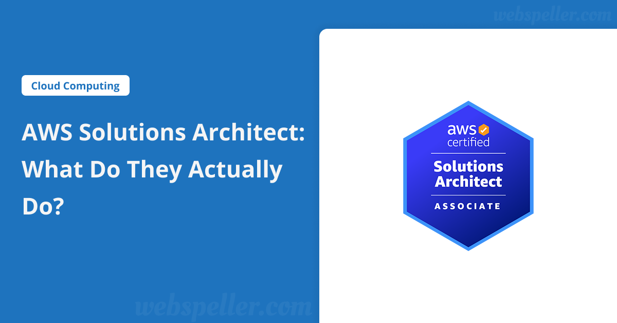 AWS Solutions Architect: What Do They Actually Do?