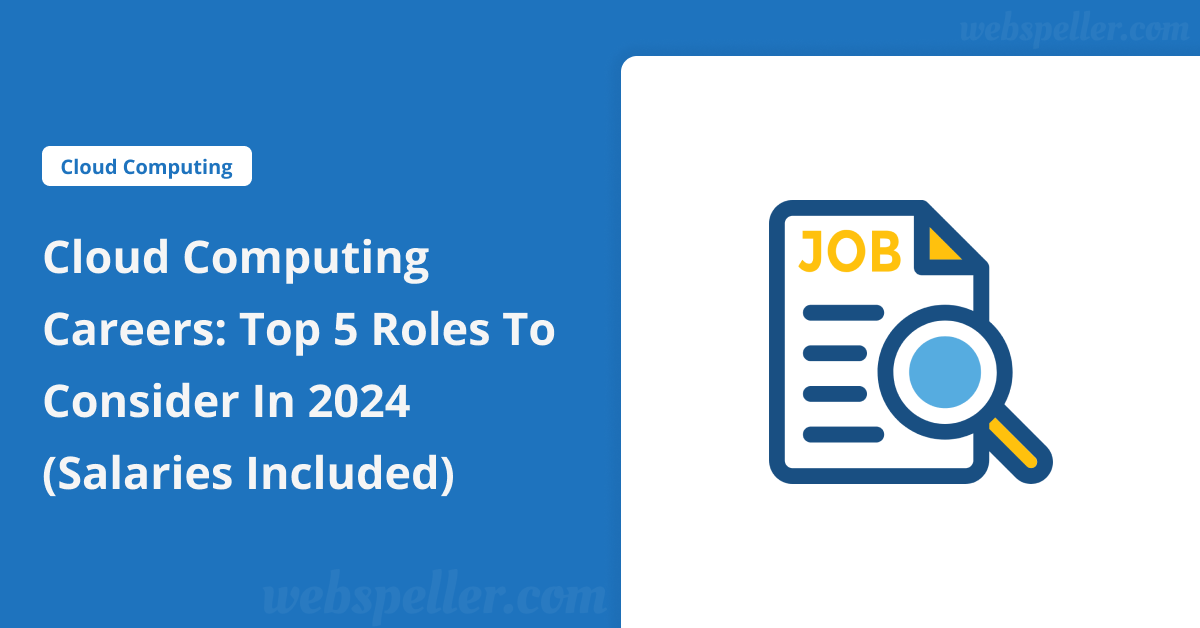 Cloud Computing Careers: Top 5 Roles to Consider in 2024 (Salaries Included)