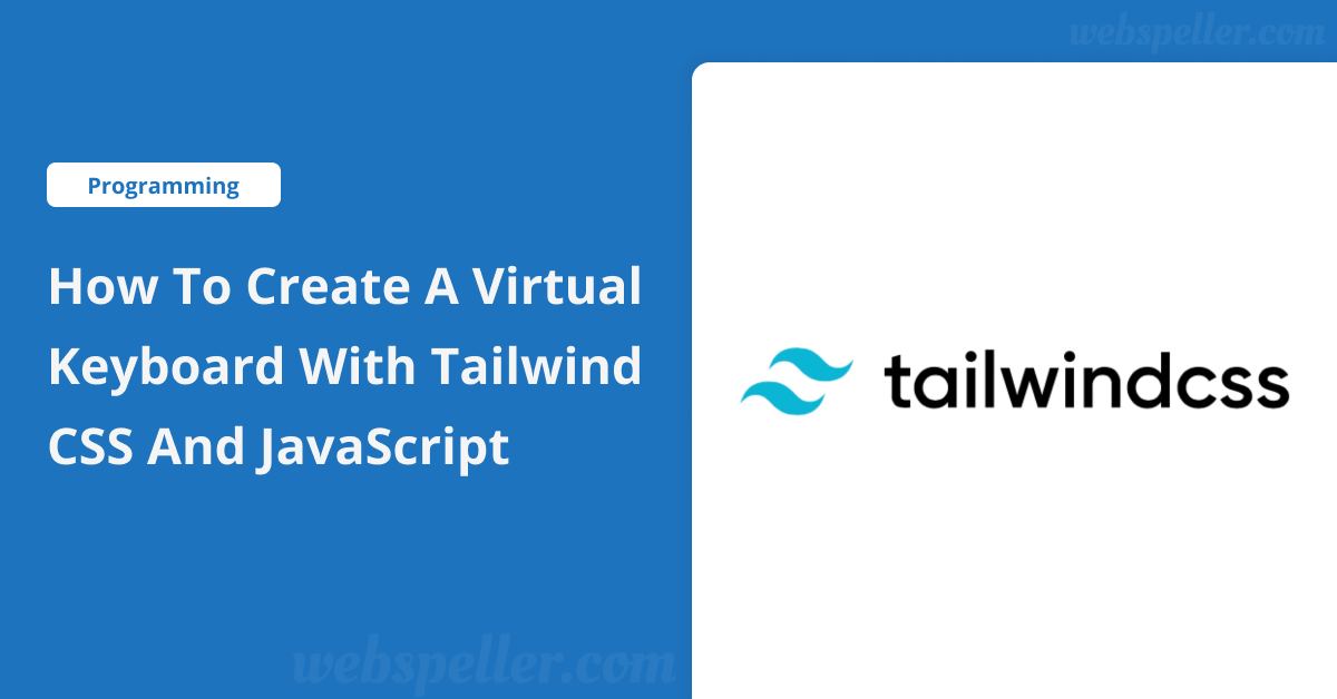 How to Create a Virtual Keyboard with Tailwind CSS and JavaScript