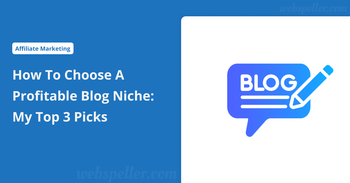 How to Choose a Profitable Blog Niche: My Top 3 Picks