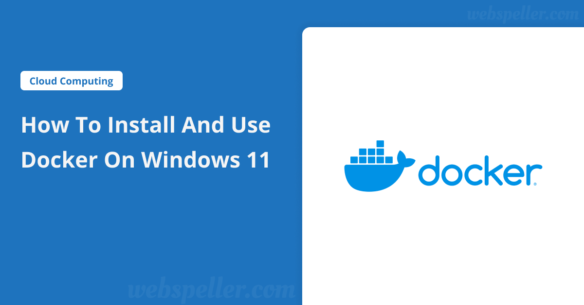 How to Install and Use Docker on Windows 11
