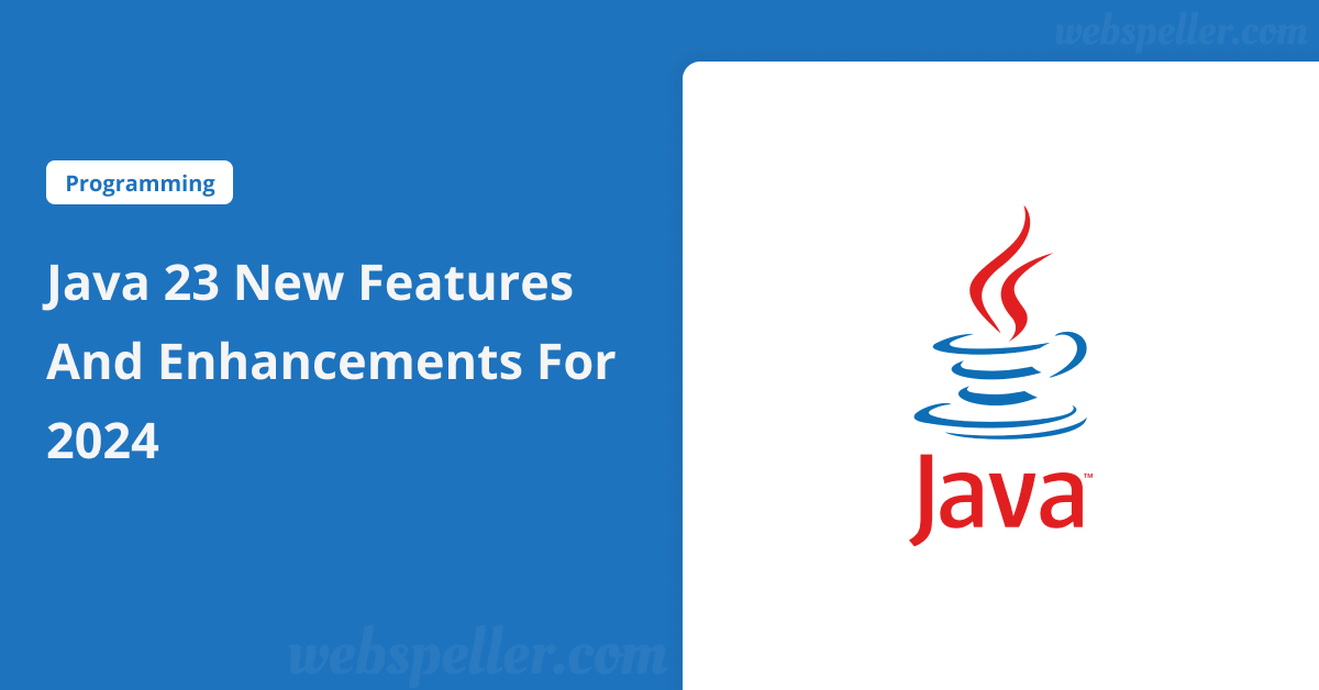 Java 23 New Features and Enhancements for 2024