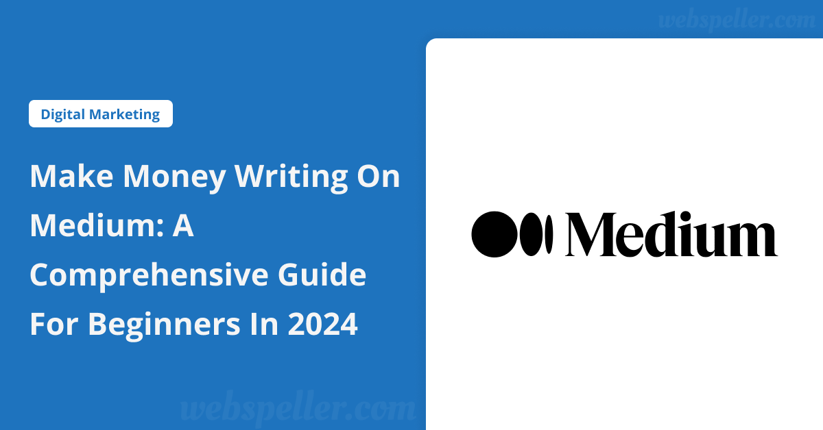 Make Money Writing on Medium: A Comprehensive Guide for Beginners in 2024