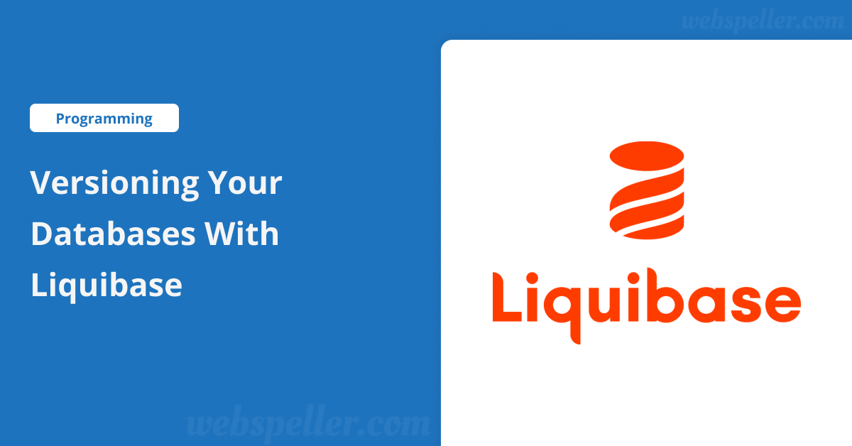 Versioning Your Databases with Liquibase