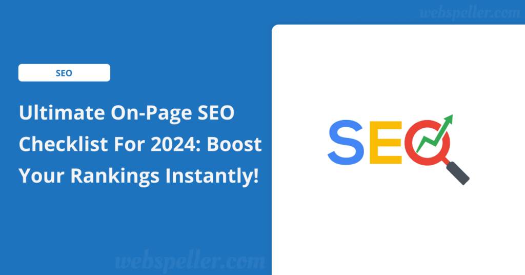 Ultimate On-Page SEO Checklist for 2024: Boost Your Rankings Instantly!