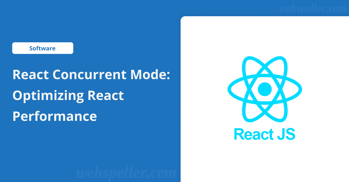 React Concurrent Mode: Optimizing React Performance